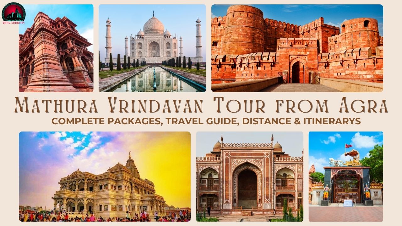 Mathura Vrindavan Tour from Agra with Taj Mahal-Best Packages from ₹7,999